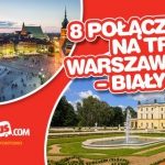 8 połączeń na trasie Warszawa – Białystok!