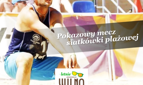 Start wakacji na Letnim Osiedlu Wilno!